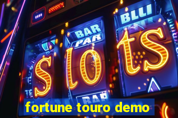 fortune touro demo